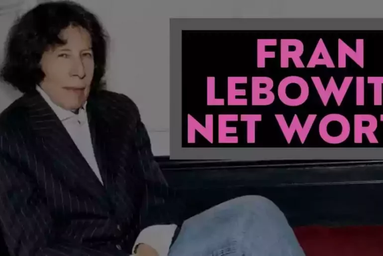 Fran Lebowitz Net Worth