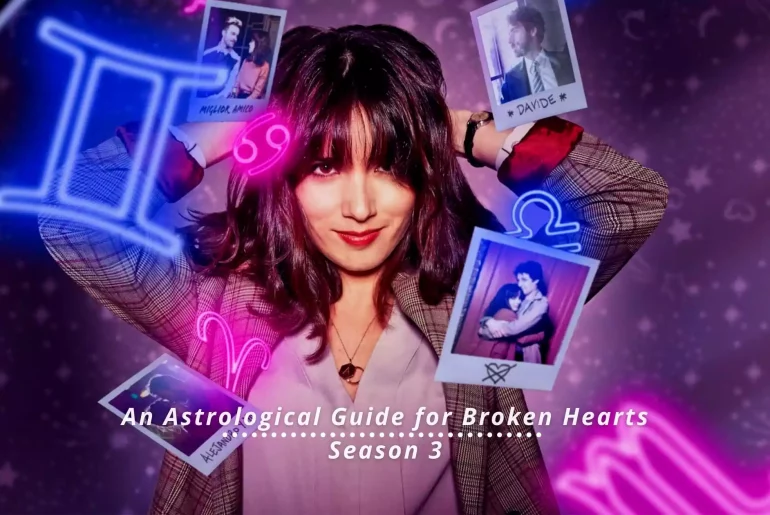 An Astrological Guide for Broken Hearts Season 3 Release Date