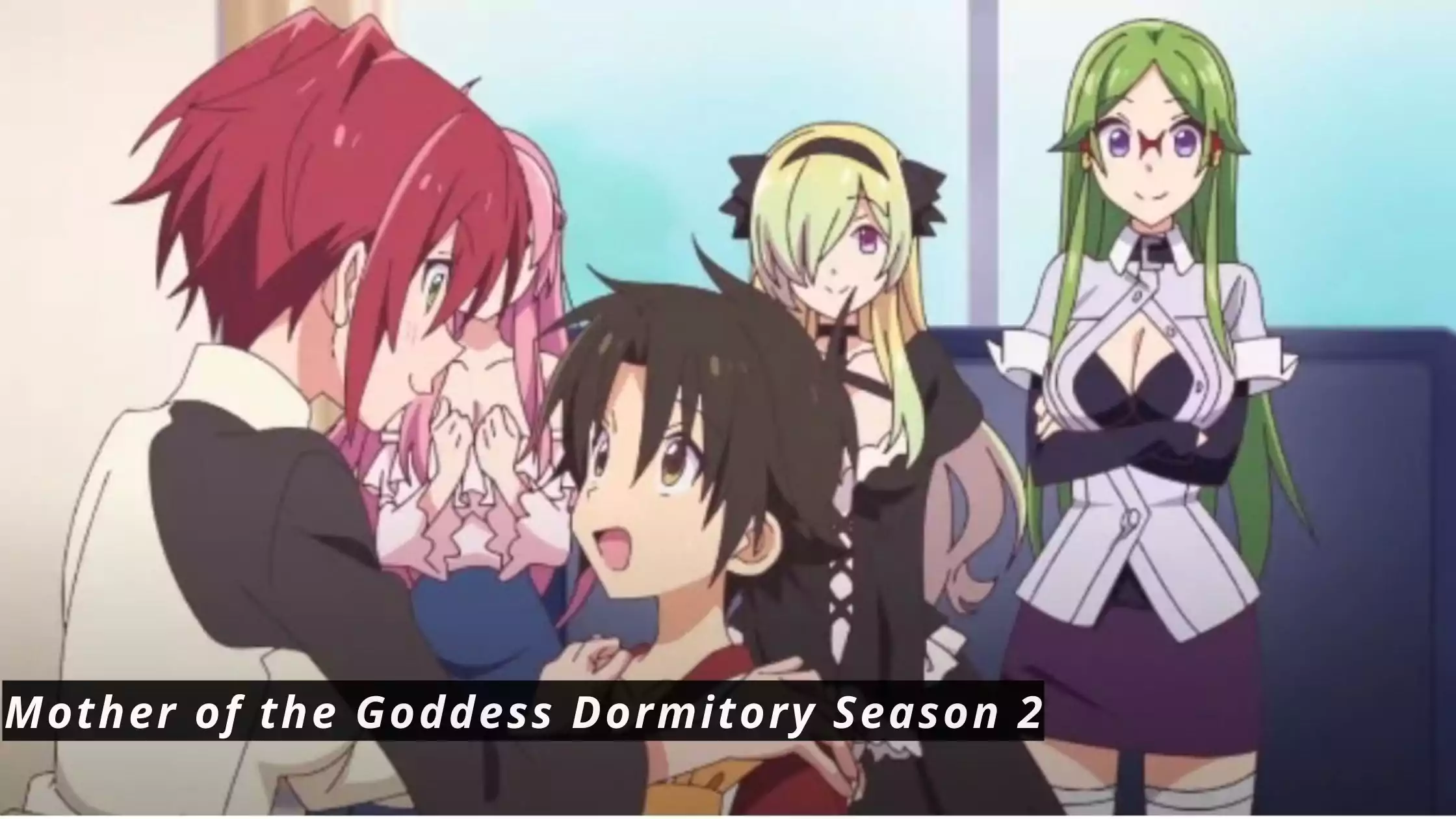 Mother of the Goddess Dormitory Season 2 Release Update