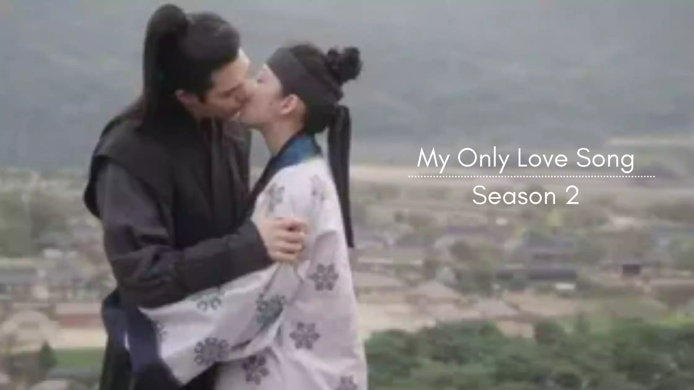 My Only Love Song Season 2 Release Date