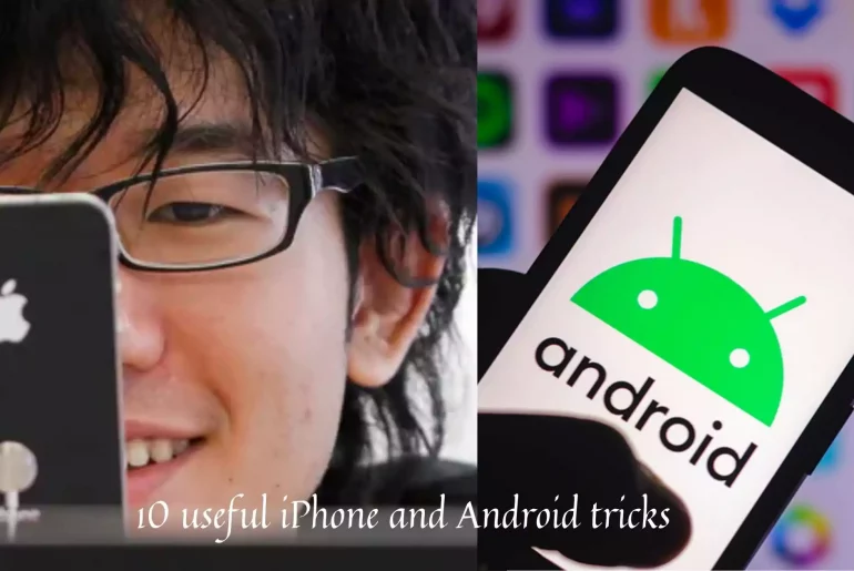 10 useful iPhone and Android tricks