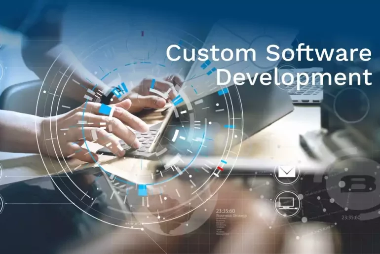 Customized software development eight key advantages
