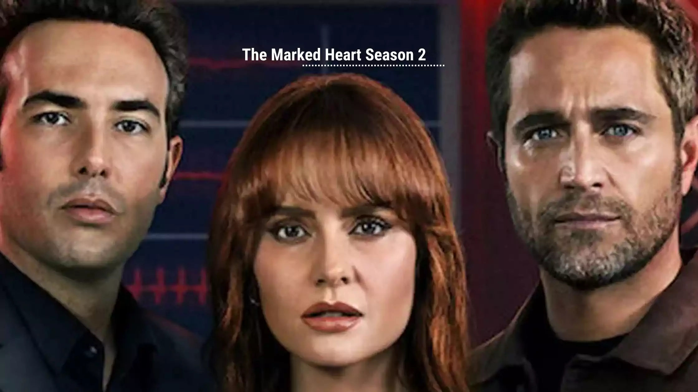 The Marked Heart Season 2 Release date